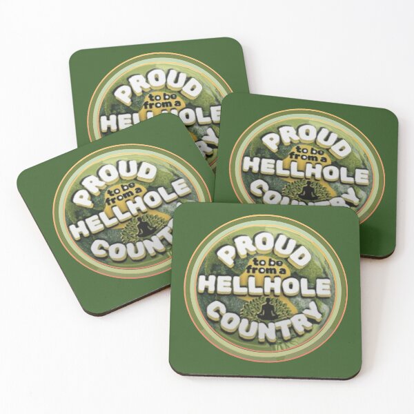 Item preview, Proud To Be From A Hellhole Country designed and sold by Flirt-Teez.