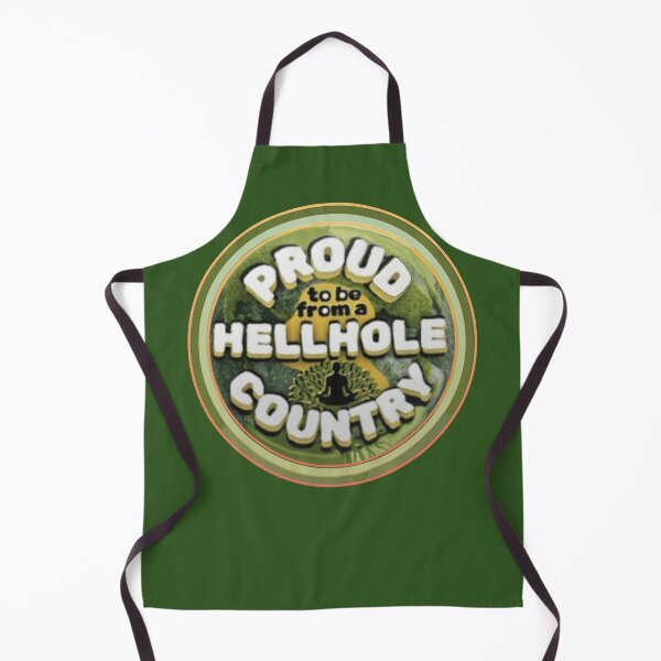 Item preview, Proud To Be From A Hellhole Country designed and sold by Flirt-Teez.