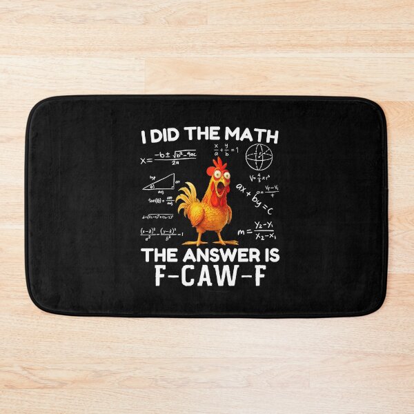 Item preview, I Did The Math The Answer Is Fcawf Chicken Rooster Meme  designed and sold by tadmercado.