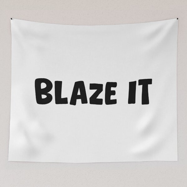 Item preview, Blaze It designed and sold by Memes N Lore .