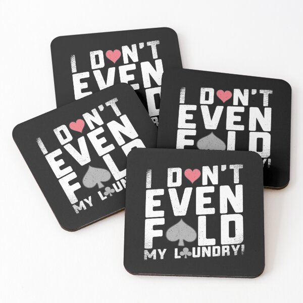 Item preview, I Don't Even Fold My Laundry Funny Poker designed and sold by CandyceMillie.