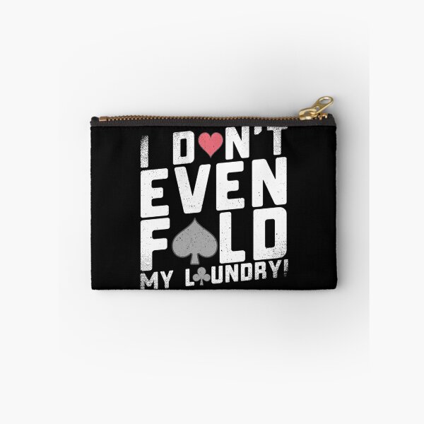 Item preview, I Don't Even Fold My Laundry Funny Poker designed and sold by CandyceMillie.