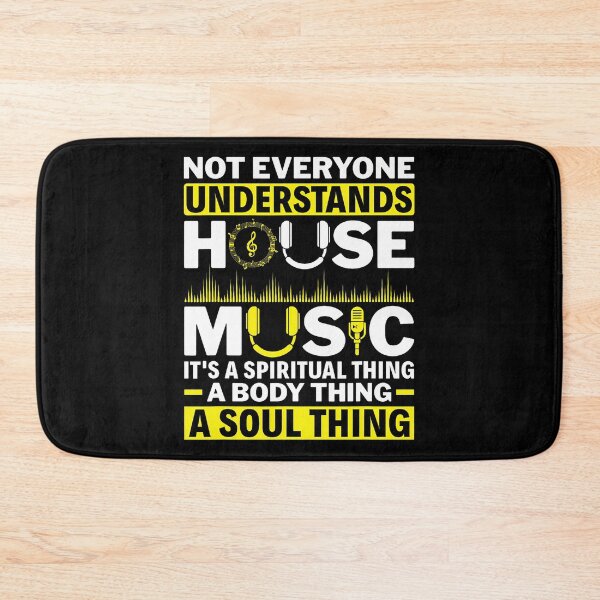 Item preview, Not Everyone Understands House Music Electronic Dance Music designed and sold by DeniseGetrude.