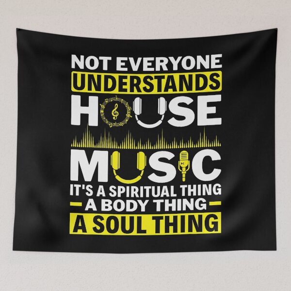 Item preview, Not Everyone Understands House Music Electronic Dance Music designed and sold by DeniseGetrude.