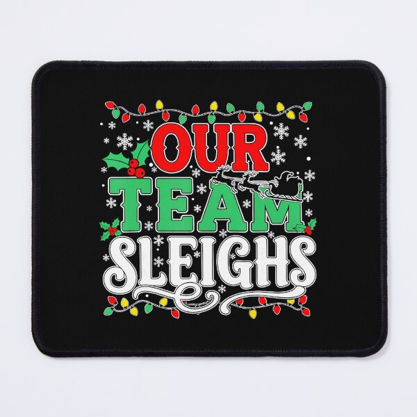 Item preview, Our Team Sleighs Christmas Santa Reindeer Xmas Team  designed and sold by JEFDodsonArt.