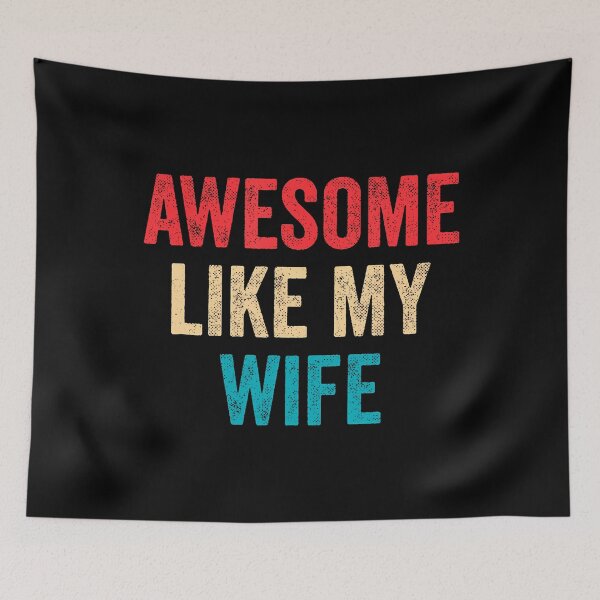 Item preview, Awesome Like My Wife designed and sold by JessicaMarque.