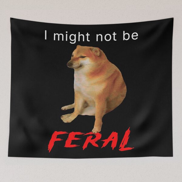 Item preview, I might not be FERAL... designed and sold by R-A Designs.