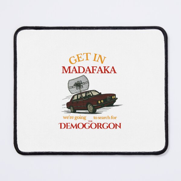 Item preview, Get In We Are Going To Search For The Demogorgon  designed and sold by rezeroo210.