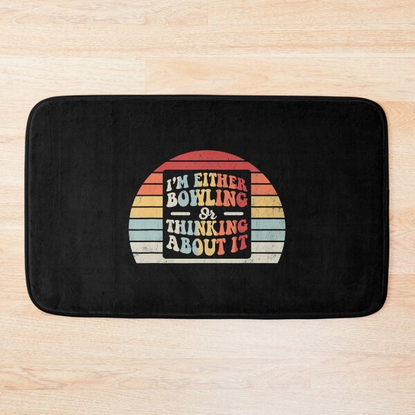 Item preview, I'M Either Bowling Or Thinking About It designed and sold by CeciliaMay1.