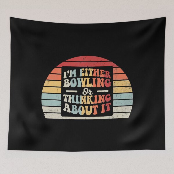 Item preview, I'M Either Bowling Or Thinking About It designed and sold by CeciliaMay1.