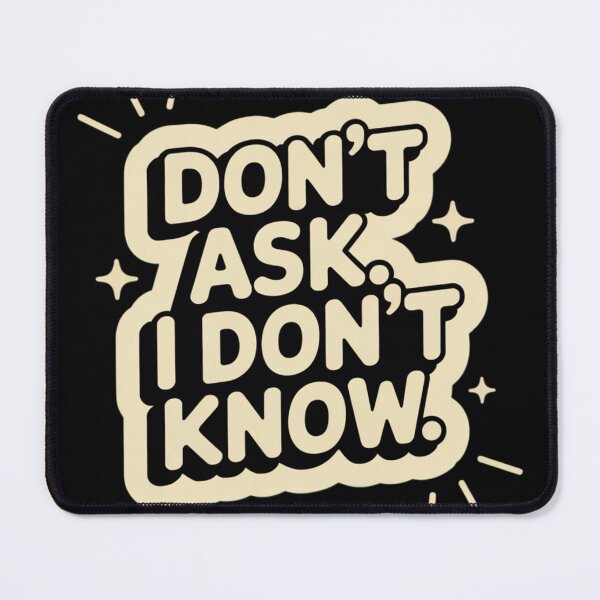 Item preview, Don't Ask designed and sold by Dylan Hambrook.