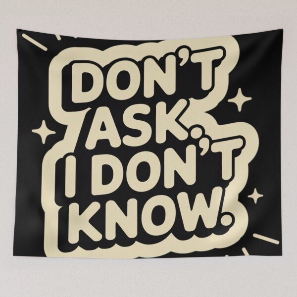 Item preview, Don't Ask designed and sold by Dylan Hambrook.