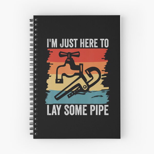 Item preview, I'M Just Here To Lay Some Pipe Funny Plumber Plumbing Joke designed and sold by SharronDawn.