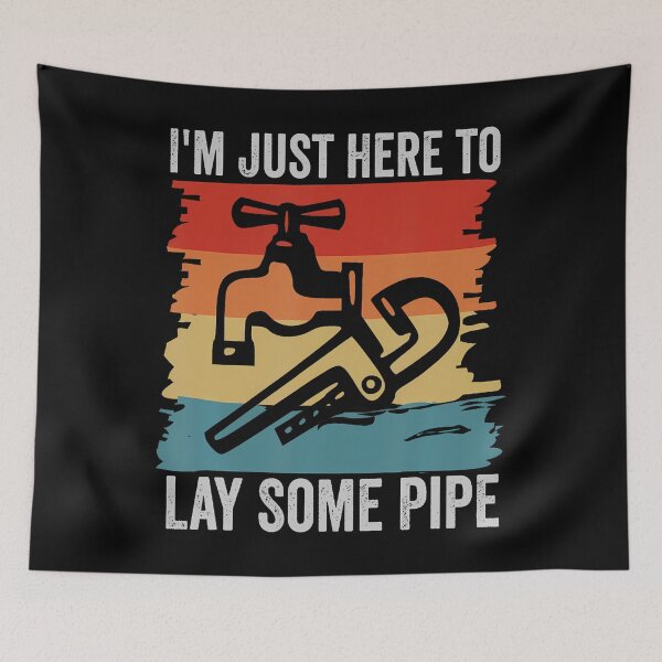 Item preview, I'M Just Here To Lay Some Pipe Funny Plumber Plumbing Joke designed and sold by SharronDawn.