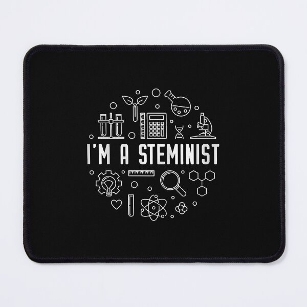 Item preview, I'M A Steminist - Stem Science Technology Engineering Math designed and sold by SharronDawn.