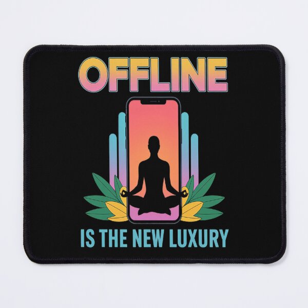 Item preview, Offline Is the New Luxury - a calming meditative designed and sold by LacostCarl.