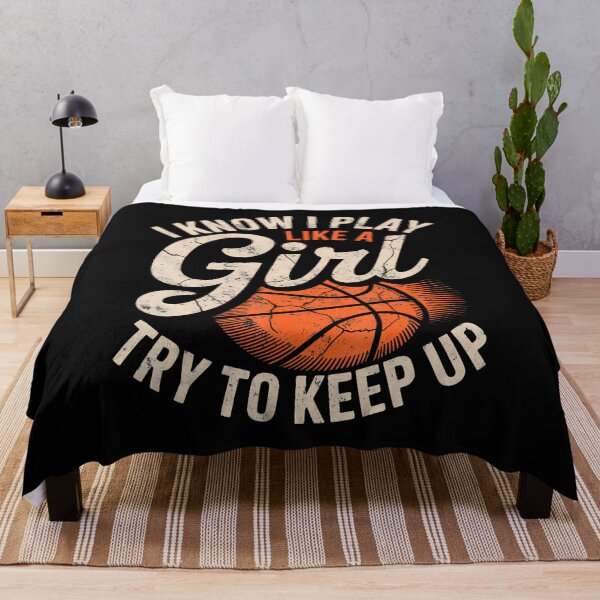 Item preview, I Know I Play Like A Girl Try To Keep Up Basketball Player designed and sold by JosephineCathy.