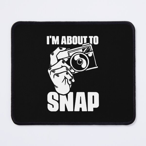 Item preview, I'M About To Snap Photography Sayings For Camera Puns designed and sold by SharronDawn.