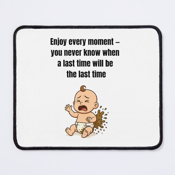 Item preview, Enjoy Every Moment – Funny Parenting Chaos Quote Design designed and sold by MadeInNapTime.