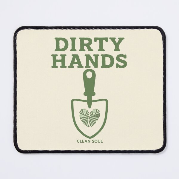 Item preview, Dirty Hands, Clean Soul designed and sold by SnappyPNG.