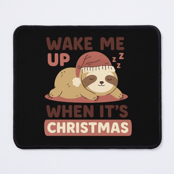 Item preview, Wake Me Up When It’s Christmas – Cute Sloth Holiday Design designed and sold by haitrieuic96.