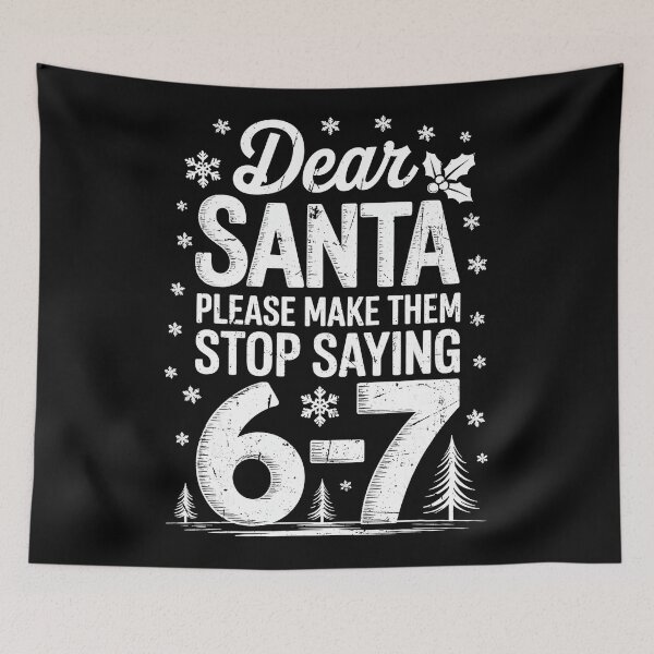 Item preview, Retro Dear Santa Please Make Them Stop Saying 67 Christmas  designed and sold by JEFDodsonArt.