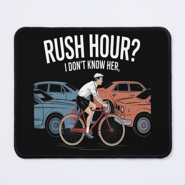 Item preview, Rush Hour I Don’t Know Her Bike Commuting designed and sold by LacostCarl.