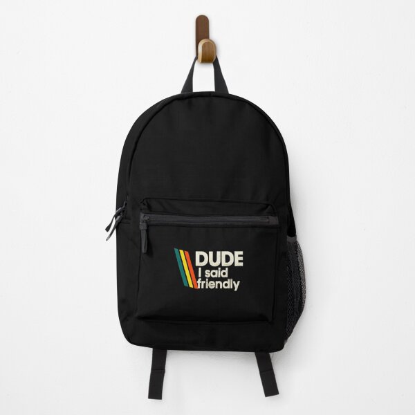 Item preview, Arc Raiders - Dude I Said Friendly  designed and sold by botarote.