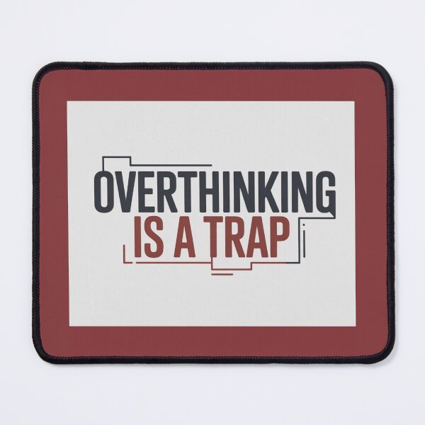 Item preview, Overthinking Is A Trap : Quote Design – Motivation & Mental Peace Art designed and sold by wardrop24.