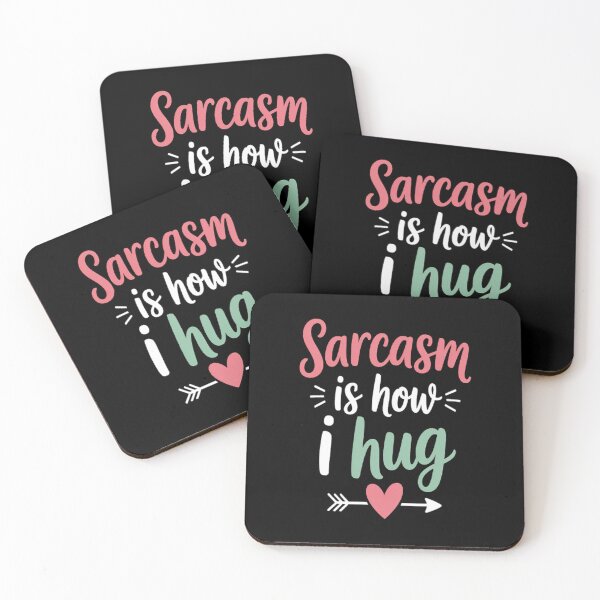Item preview, Sarcasm Is How I Hug designed and sold by LacostCarl.