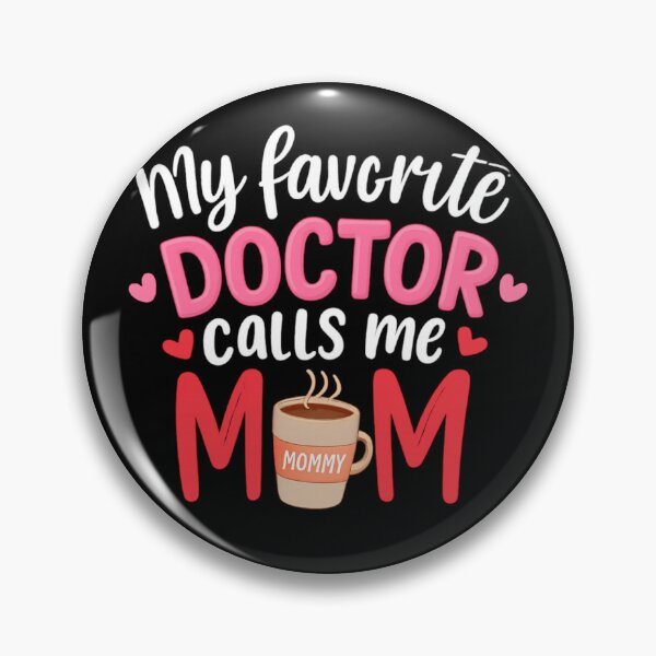 Item preview, My Favorite Doctor Calls Me Mom – Proud Parent Design designed and sold by haitrieuic96.