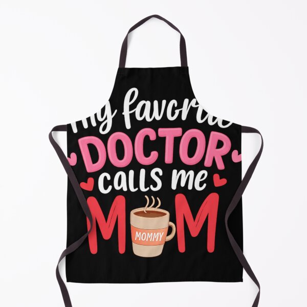 Item preview, My Favorite Doctor Calls Me Mom – Proud Parent Design designed and sold by haitrieuic96.