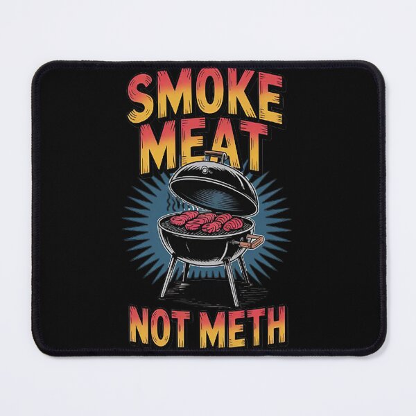 Item preview, Smoke Meat Not Meth Brisket BBQ Grill designed and sold by SignaturalGen.