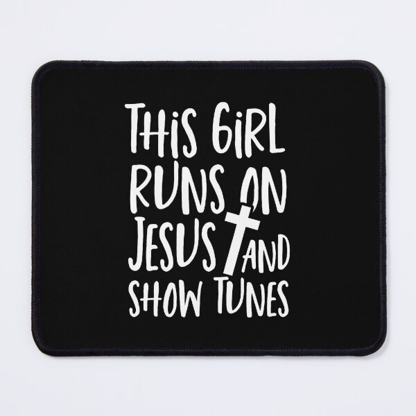Item preview, Showtunes Theatre This Girl Runs On Jesus And Show Tunes designed and sold by AdellBridgett.