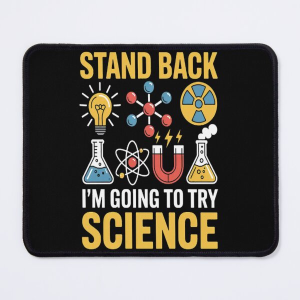 Item preview, Stand Back I'm Going to Try Science, Nerdy chemistry designed and sold by SignaturalGen.