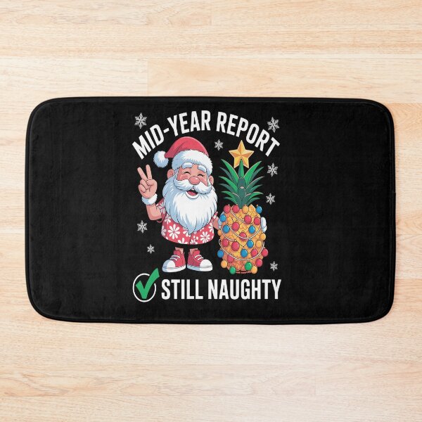 Item preview, Christmas in July Mid Year Report Still Naughty designed and sold by Moxizz.