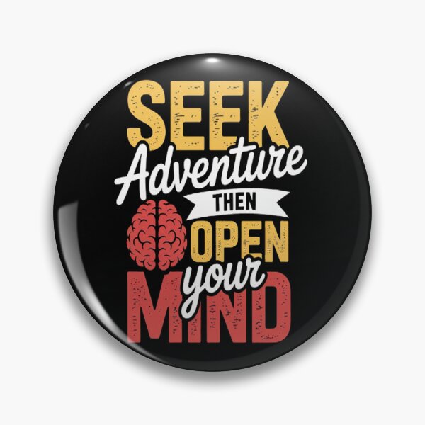Item preview, Seek Adventure Then Open Your Mind designed and sold by LacostCarl.