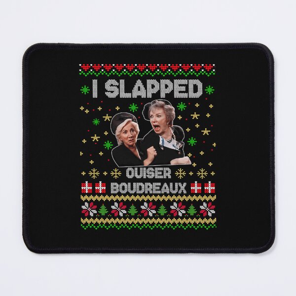 Item preview, I Slapped Ouiser Boudreaux Funny Christmas Meme designed and sold by isobeeffertz.