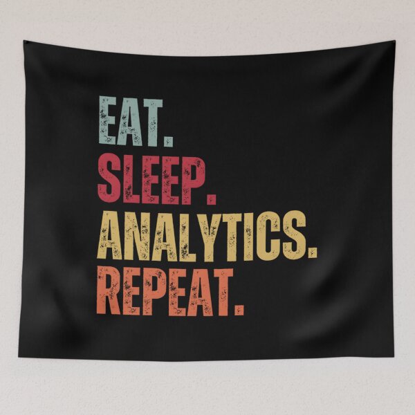 Item preview, Eat Sleep Analytics Repeat designed and sold by nlcpdqfmwk76.