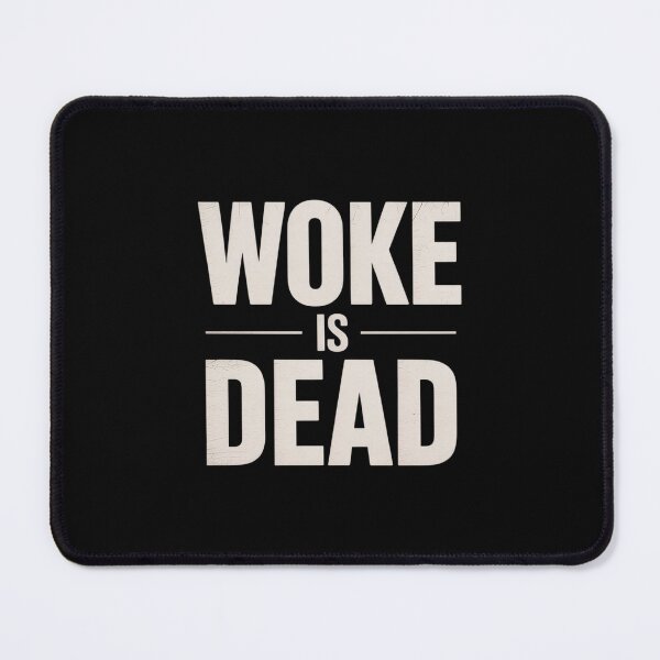 Item preview, Woke is Dead Funny Sarcastic Slogan designed and sold by TiredPack.