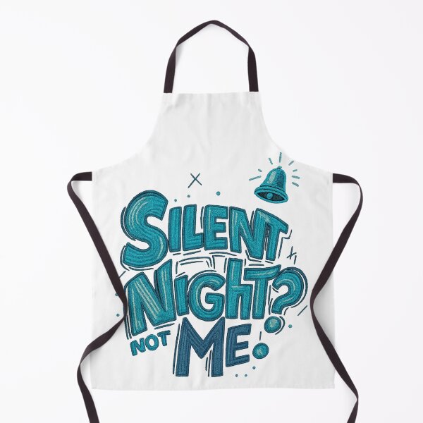 Item preview, Silent Night? Not Me. designed and sold by Ahmed Behiry.