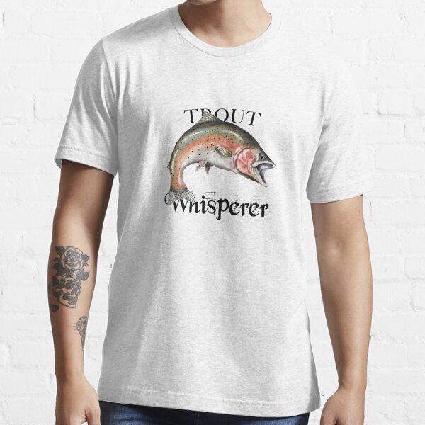 Trout Fishing Shirt - Steelhead Rainbow Trout Whisperer Tee S-4XL 