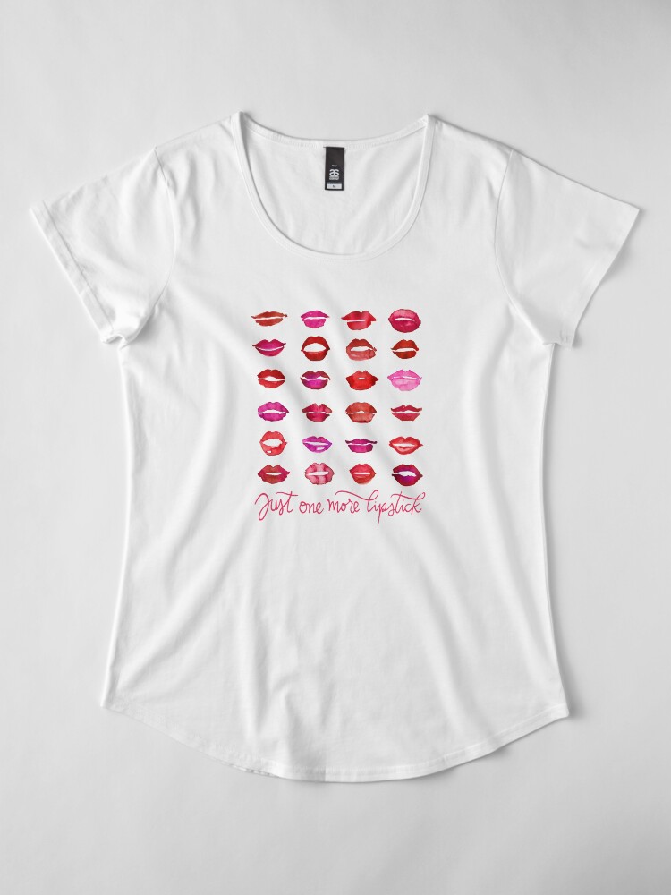 Alternate view of Just one more lipstick Premium Scoop T-Shirt