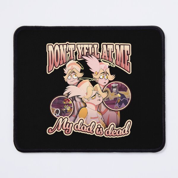 Item preview, Hazbin Hotel Abel - Don'T Yell At Me My Dad Is Dead designed and sold by SophiaRobbins53.