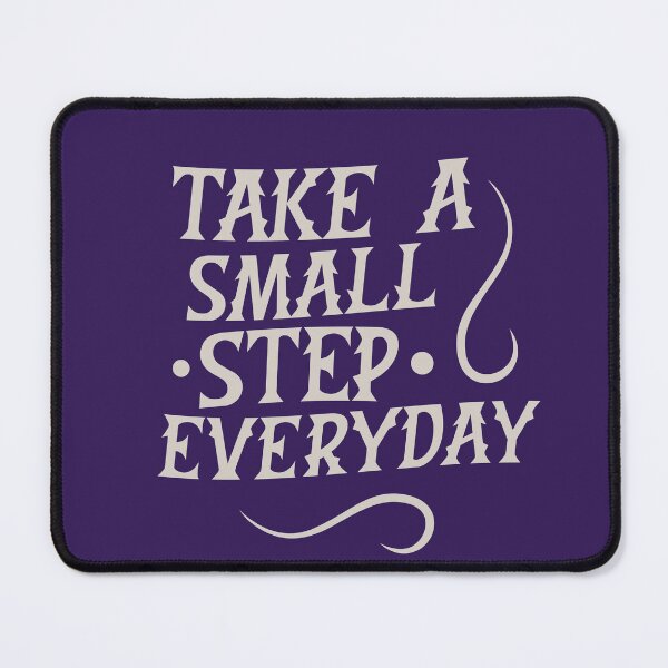 Item preview, Take A Small Step Every Day | Consistency, Progress & Overcoming Inertia Quote designed and sold by Maltachi Designs.