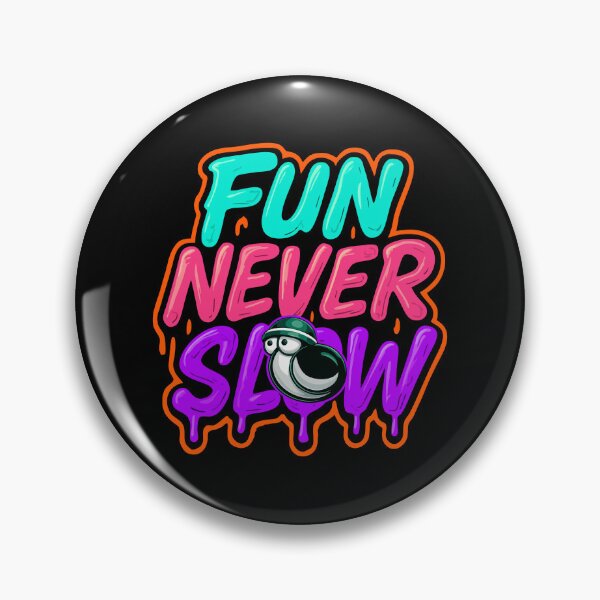Item preview, Fun Never Slow designed and sold by snewen.