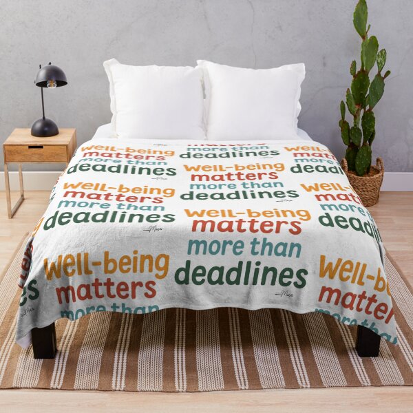 Item preview, Well- being matters more than deadlines. designed and sold by MUSA'S.