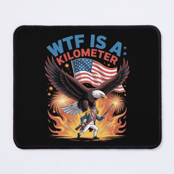 Item preview, WTF Is A Kilometer Funny 4th of July Founding Father designed and sold by RoyTill0Art.