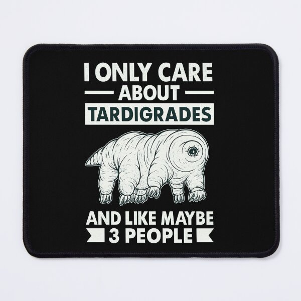 Item preview, I Only Care About Tardigrades and Like Maybe 3 People – Funny Science Design designed and sold by haitrieuic96.