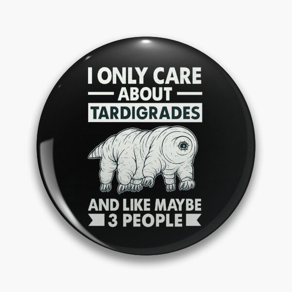 Item preview, I Only Care About Tardigrades and Like Maybe 3 People – Funny Science Design designed and sold by haitrieuic96.